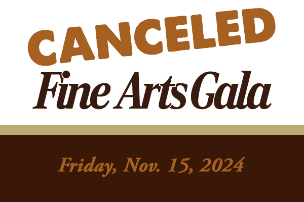 Fine Arts Gala canceled